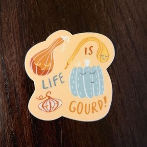 Sticker: Life is Gourd! - 2" Fall Life is Good Pumpkin Gourd Theme